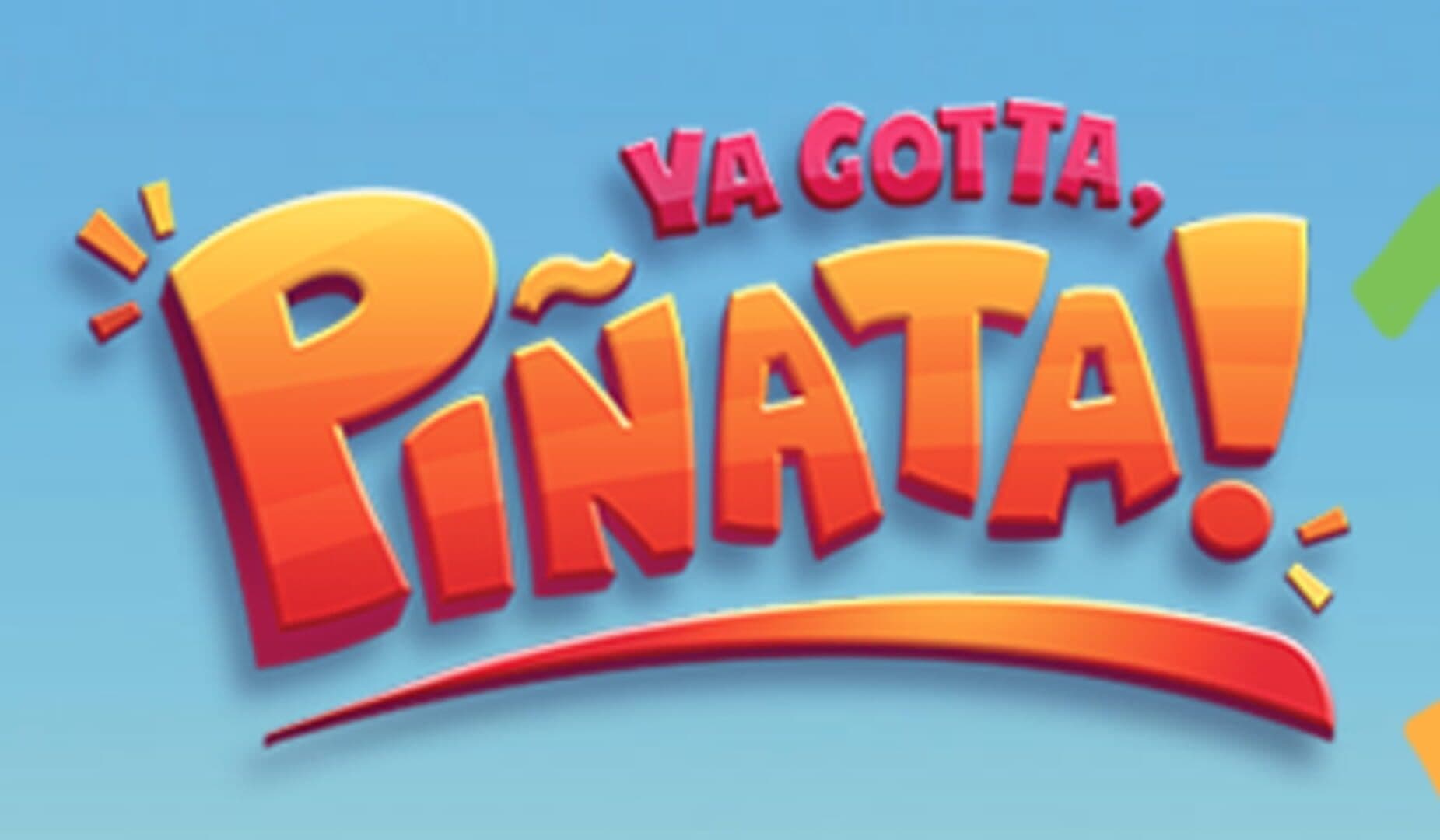 Ya Gotta, Piñata!