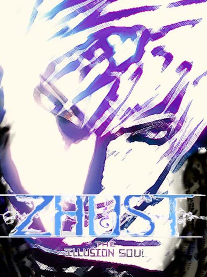 Zhust: The Illusion Soul