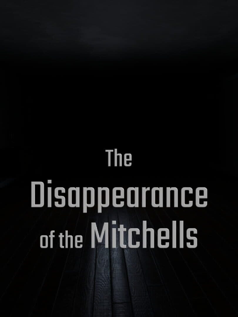 The Disappearance of the Mitchells