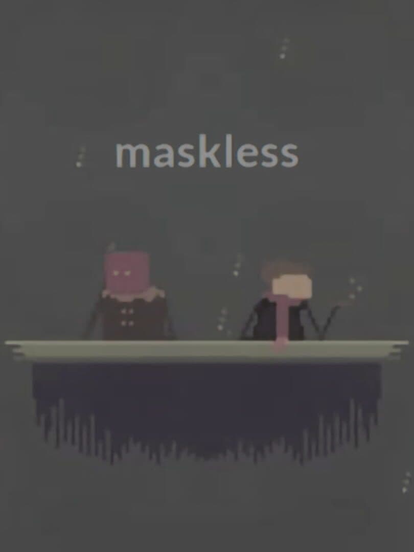 Maskless