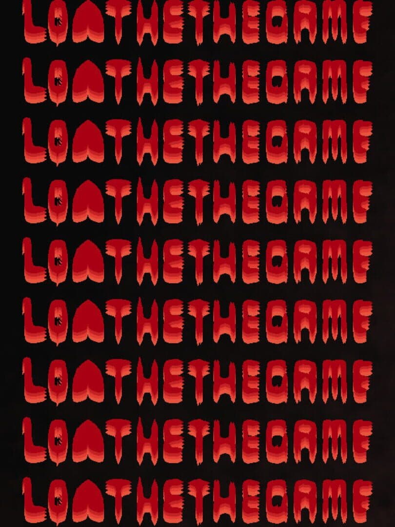 Loathe the Game