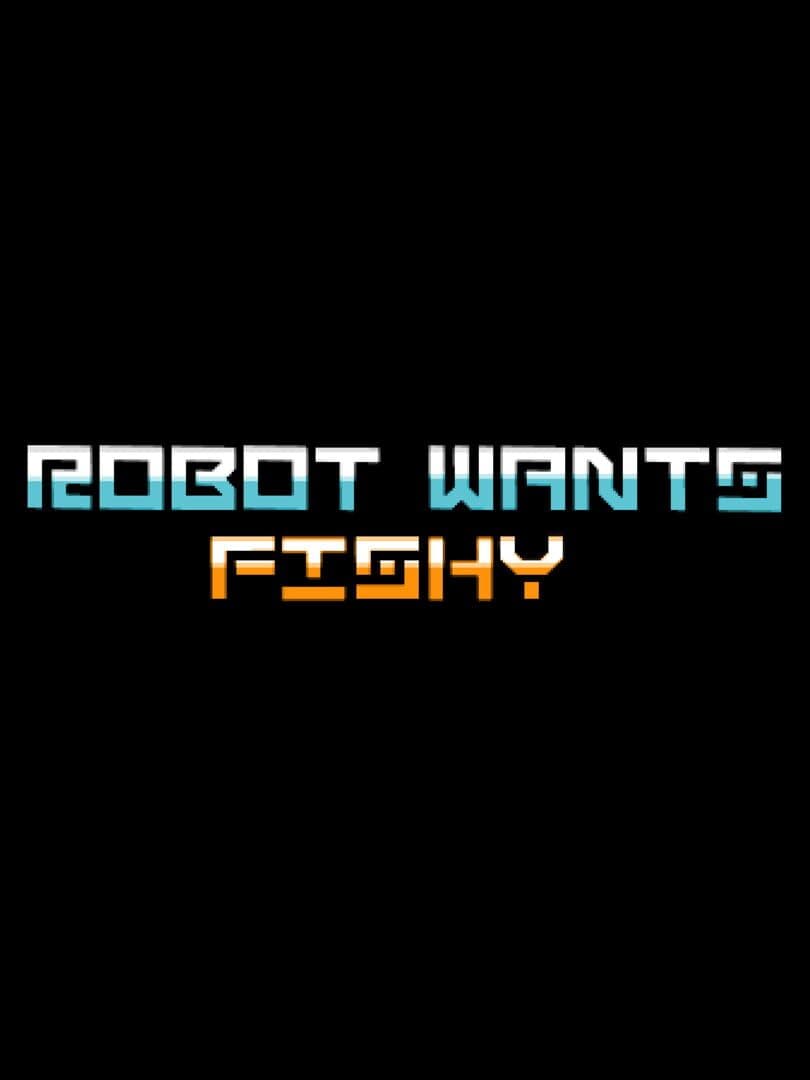 Robot Wants Fishy