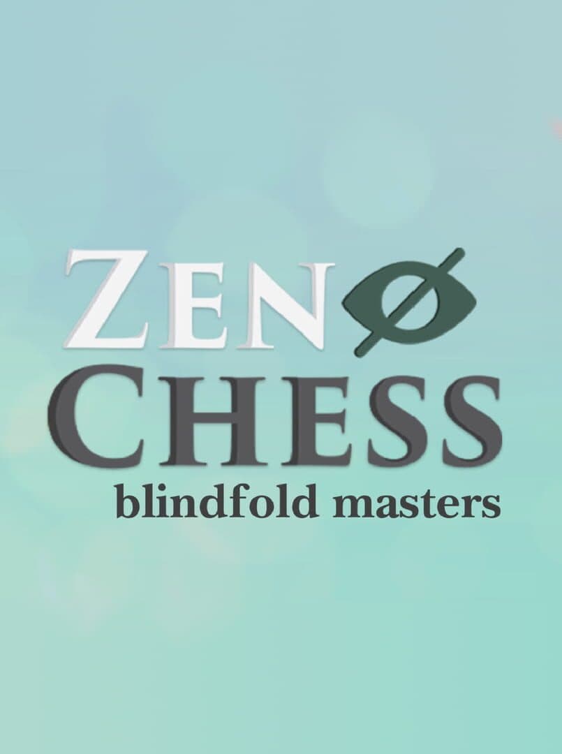 Zen Chess: Blindfold Masters