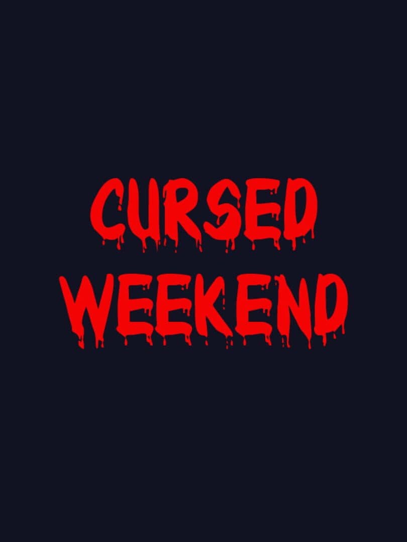 Cursed Weekend