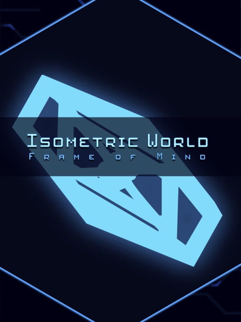 Isometric World: Frame of Mind