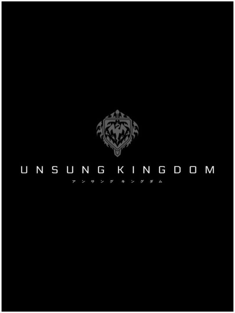 Unsung Kingdom