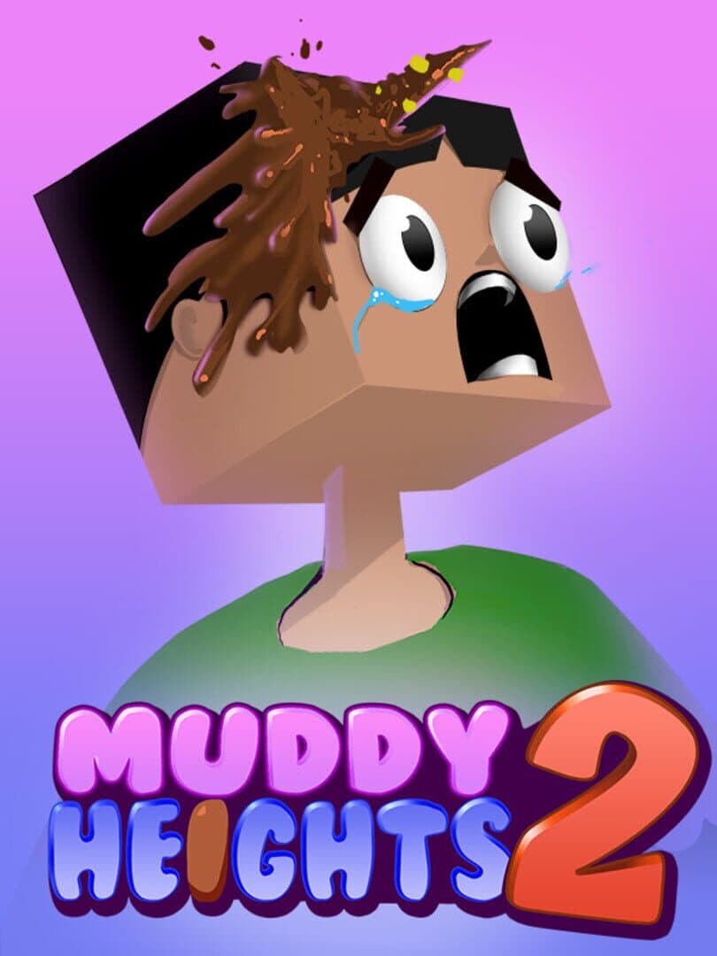 Muddy Heights 2