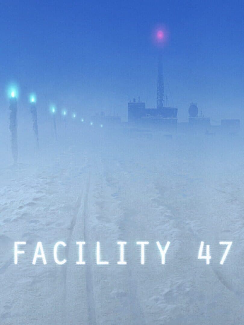 Facility 47