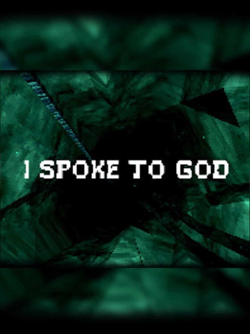 I Spoke to God