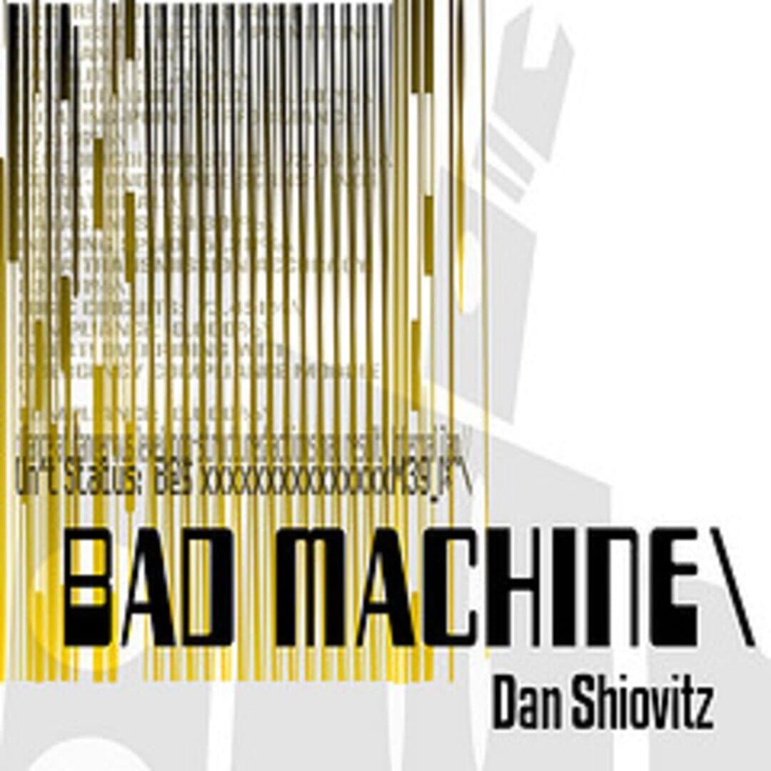 Bad Machine