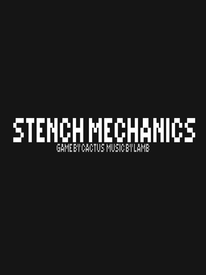 Stench Mechanics