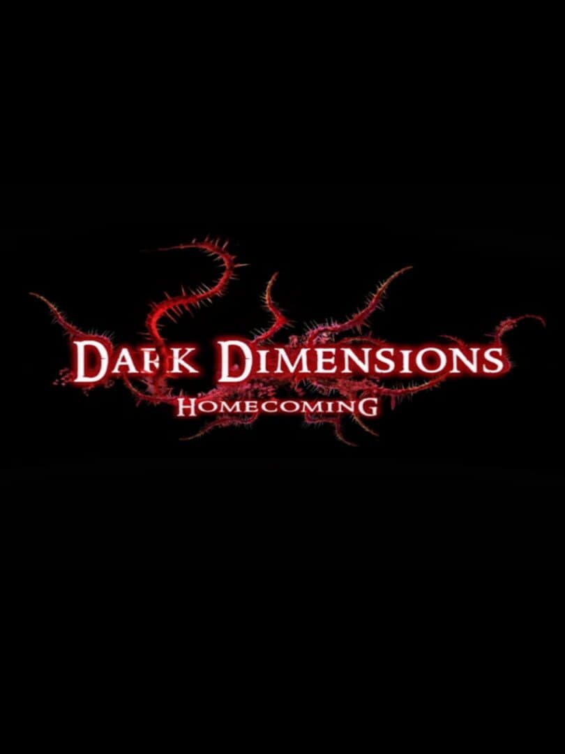 Dark Dimensions: Homecoming