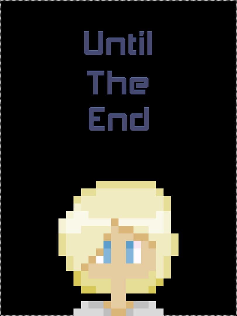 Until the End