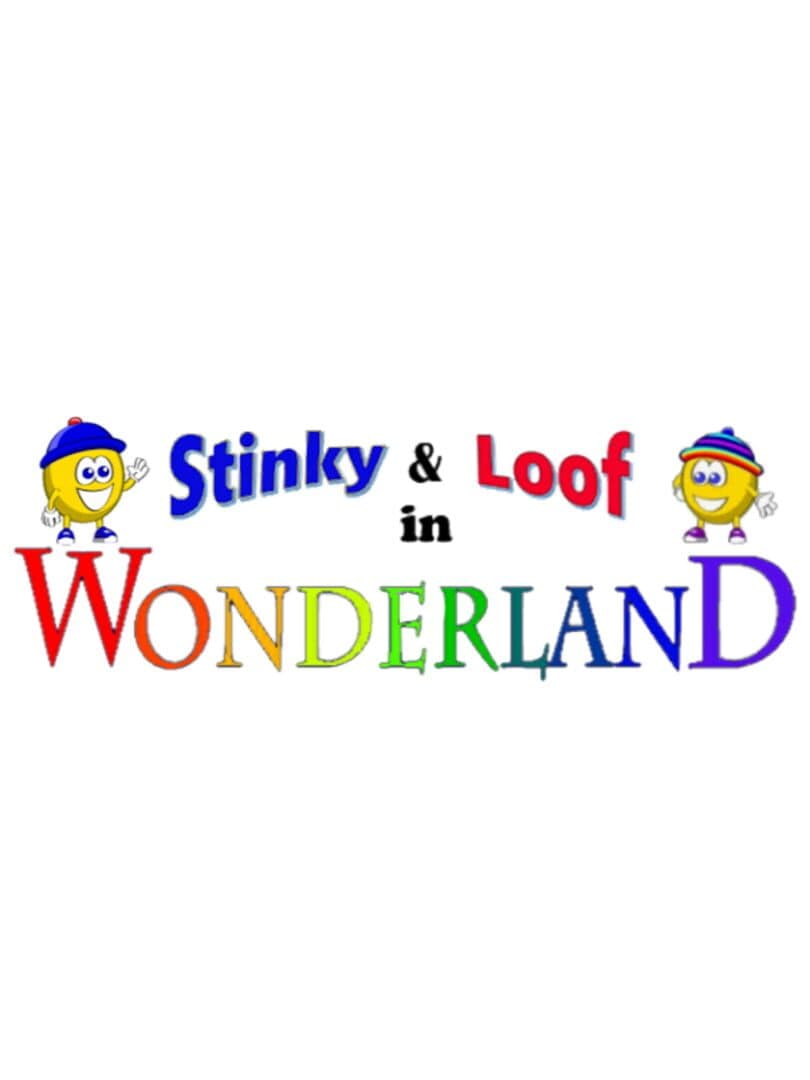 Stinky and Loof in Wonderland