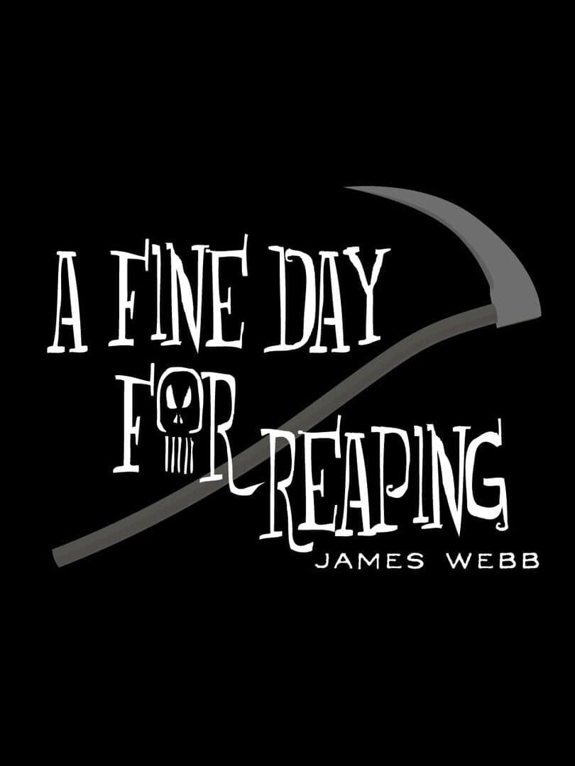 A Fine Day for Reaping