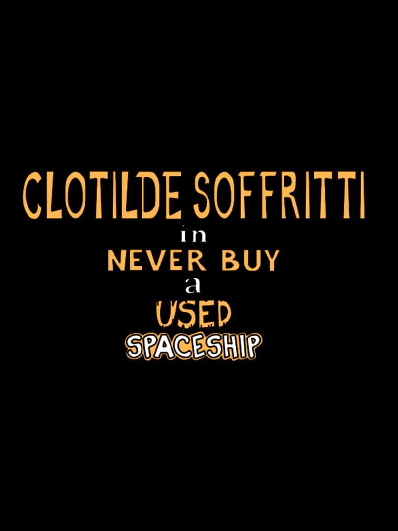 Clotilde Soffritti in: Never Buy a Used Spaceship