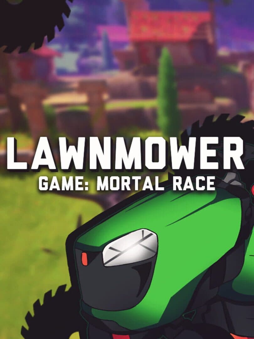 Lawnmower Game: Mortal Race