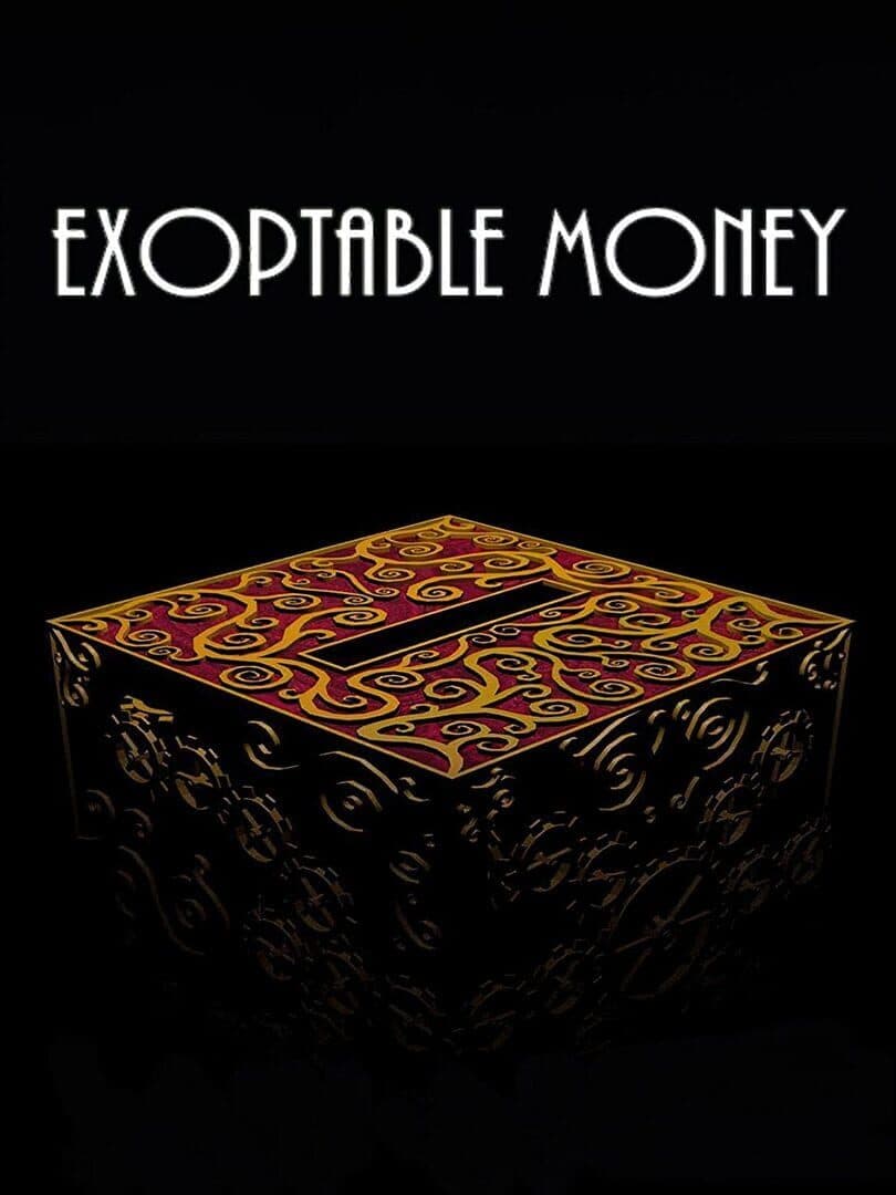 Menagerie I: Exoptable Money