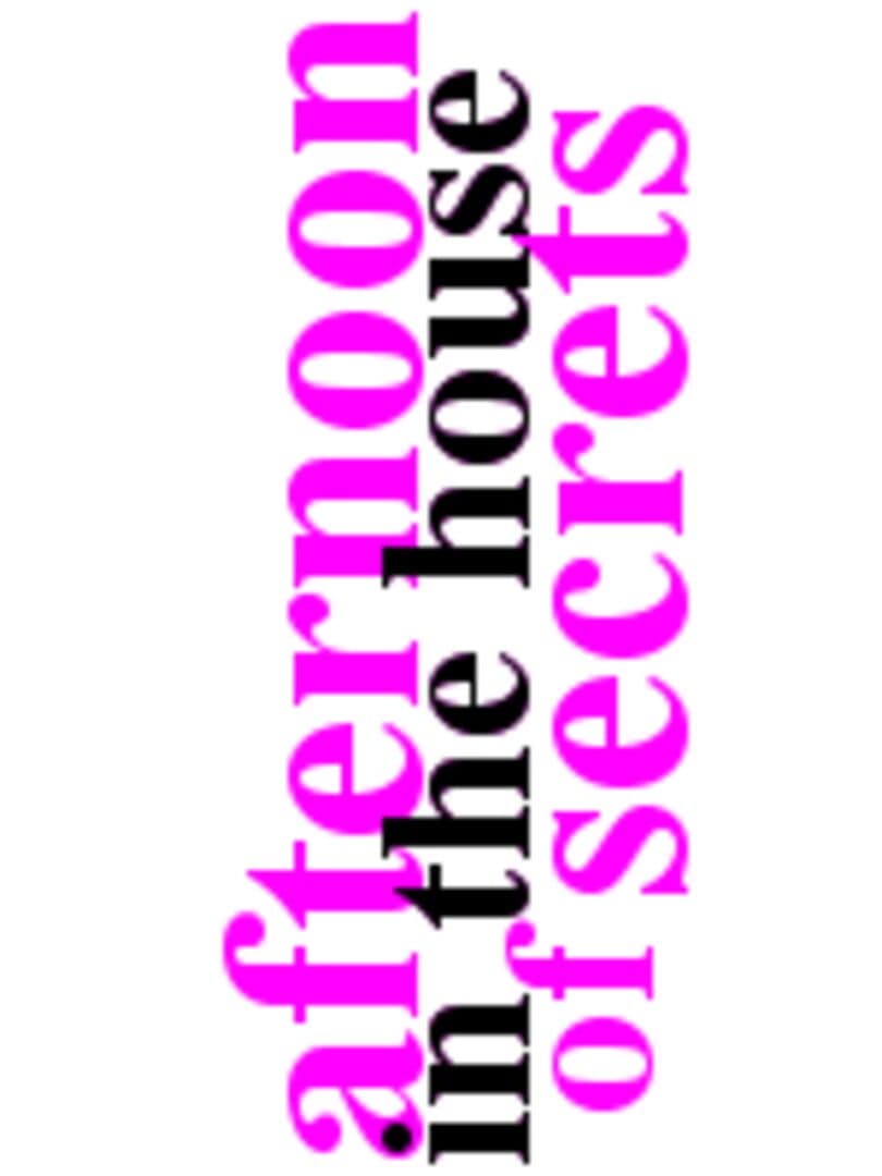 Afternoon in the House of Secrets
