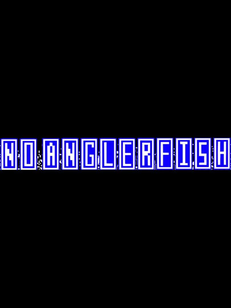 No Anglerfish