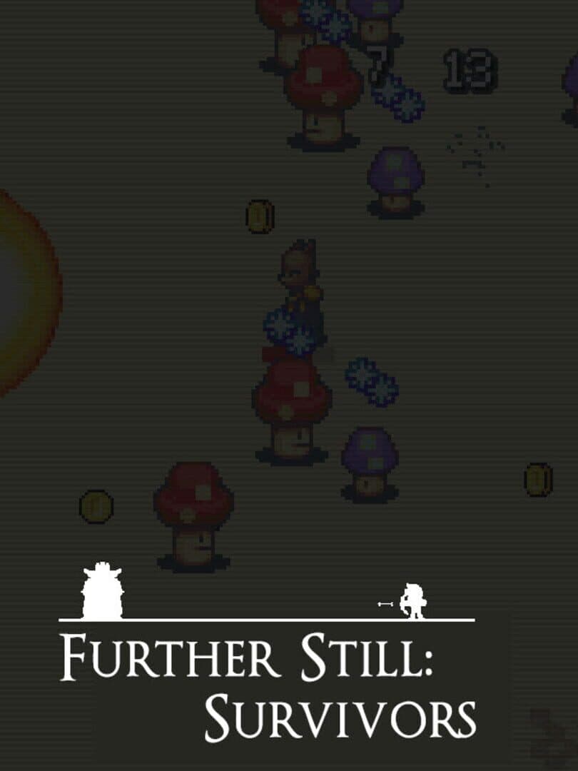 Further Still: Survivors