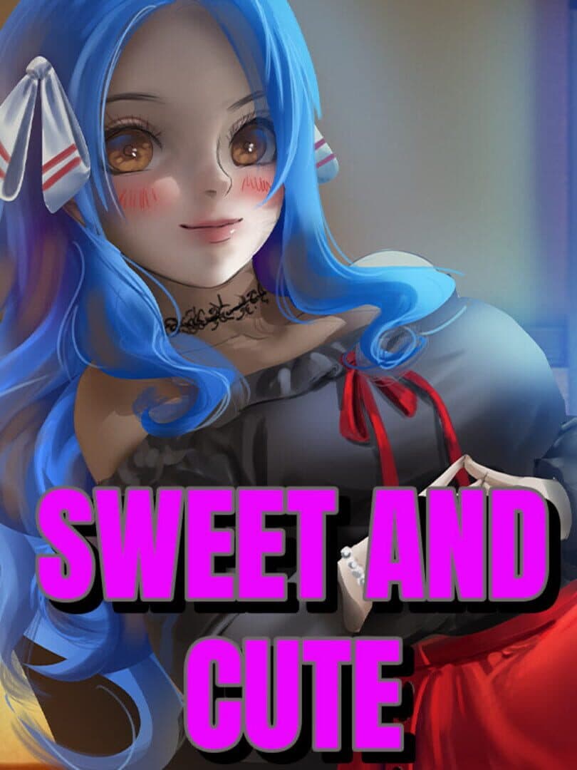 Sweet and Cute