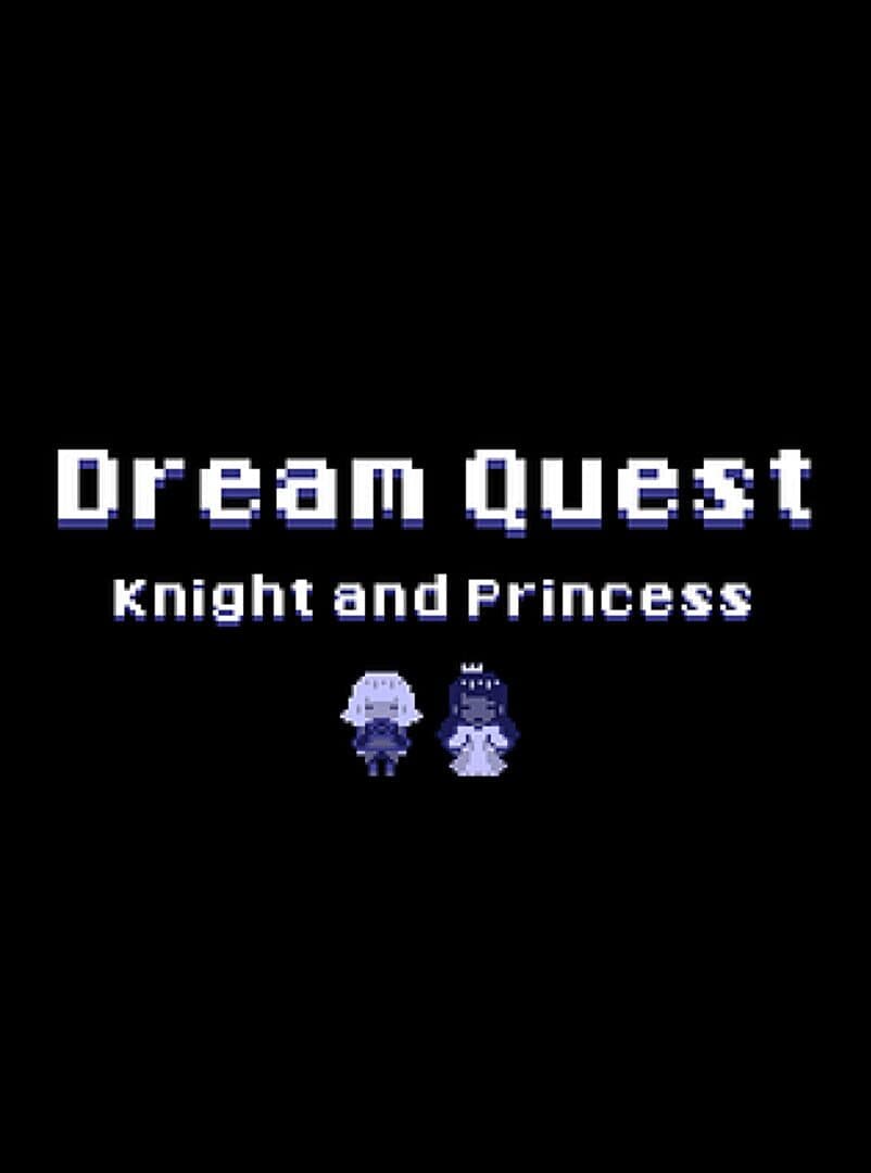 Dream Quest: Knight and Princess