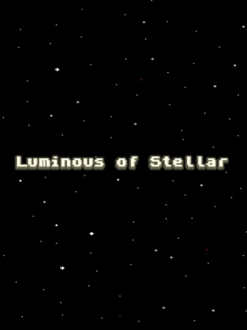 Luminous of Stellar