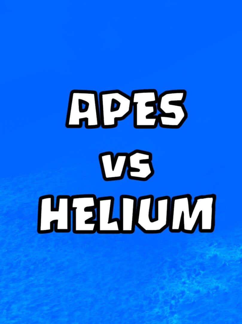 Apes vs Helium