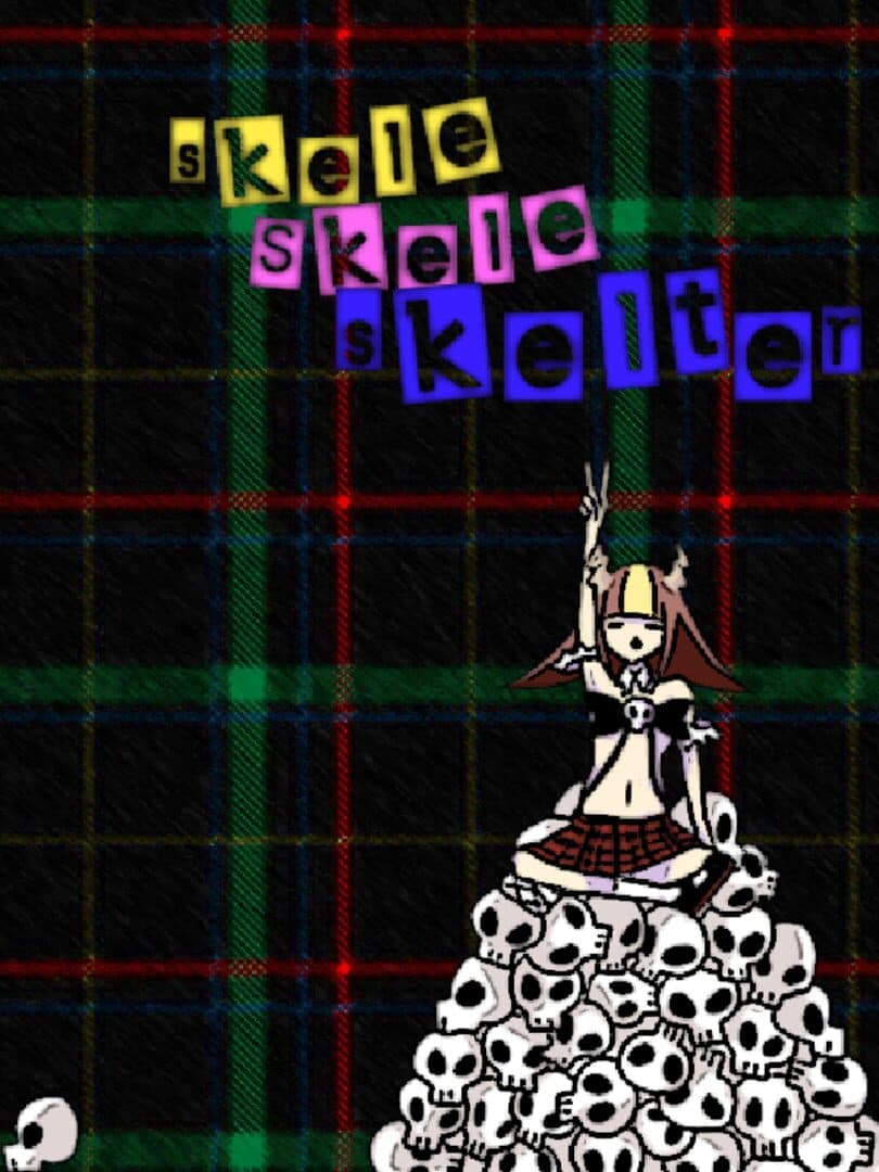 Skeleskeleskelter