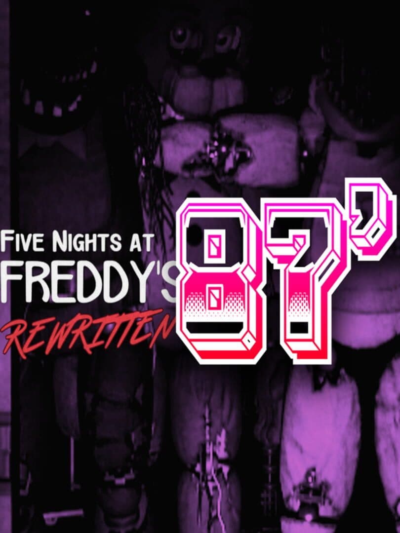 Five Nights at Freddy's: Rewritten - 87'