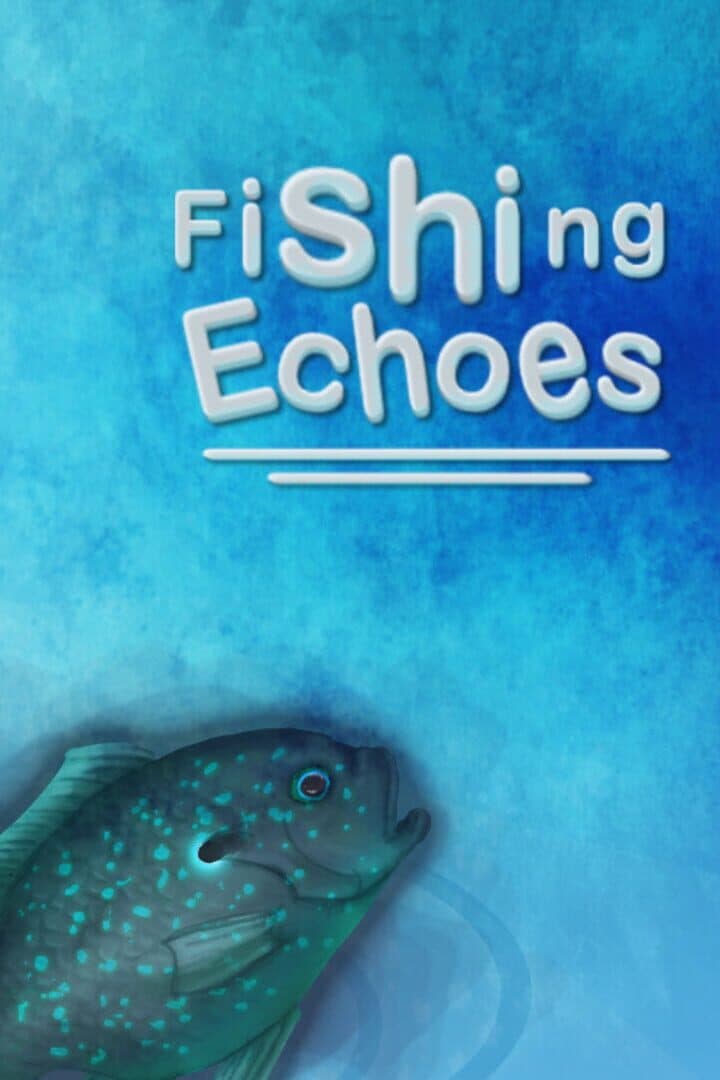 Fishing Echoes