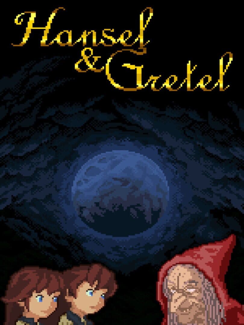 Hansel and Gretel