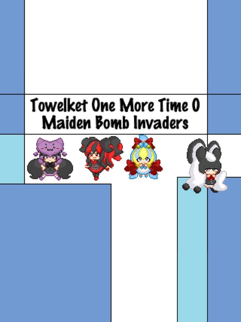 Towelket 0: Maiden Bomb Invaders