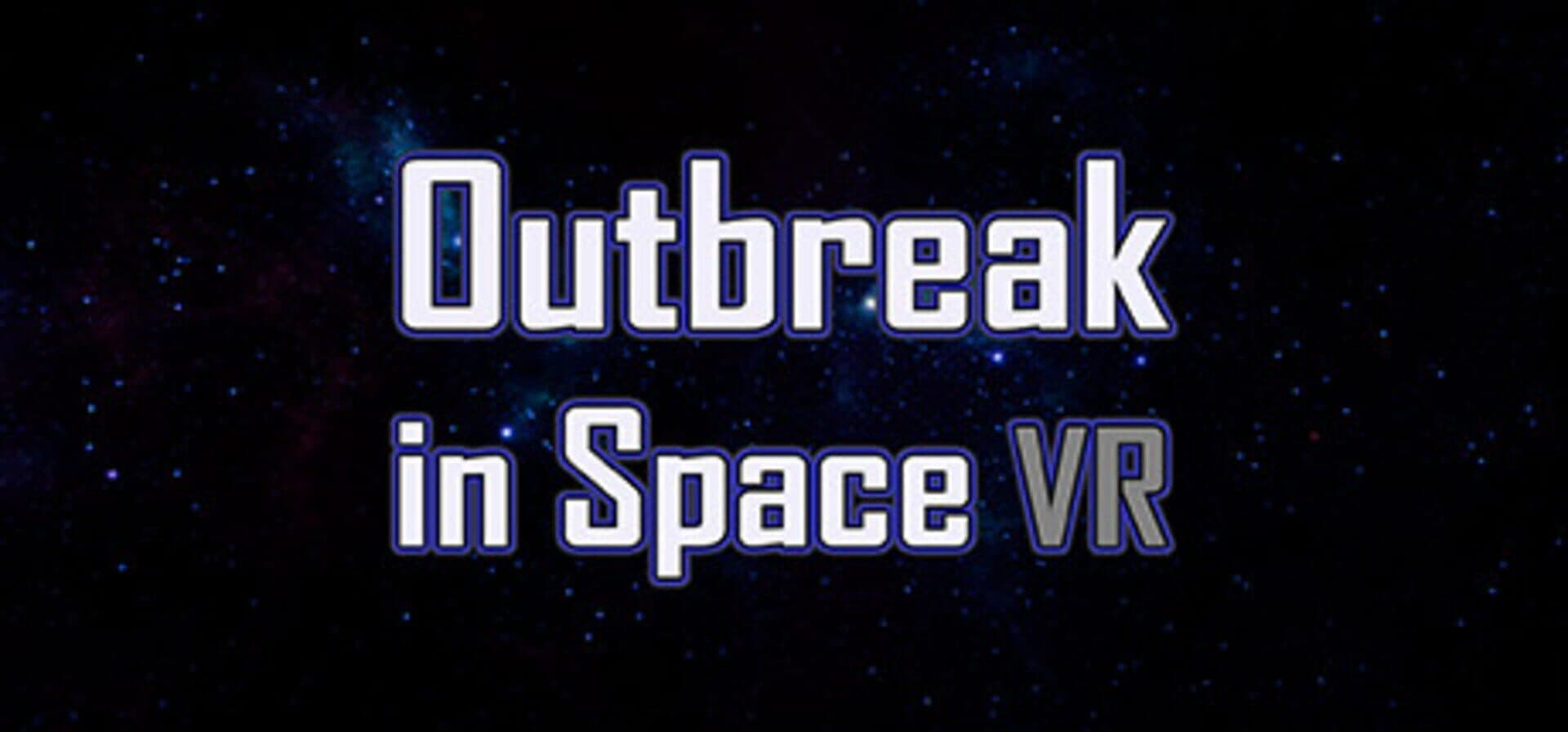 Outbreak in Space VR