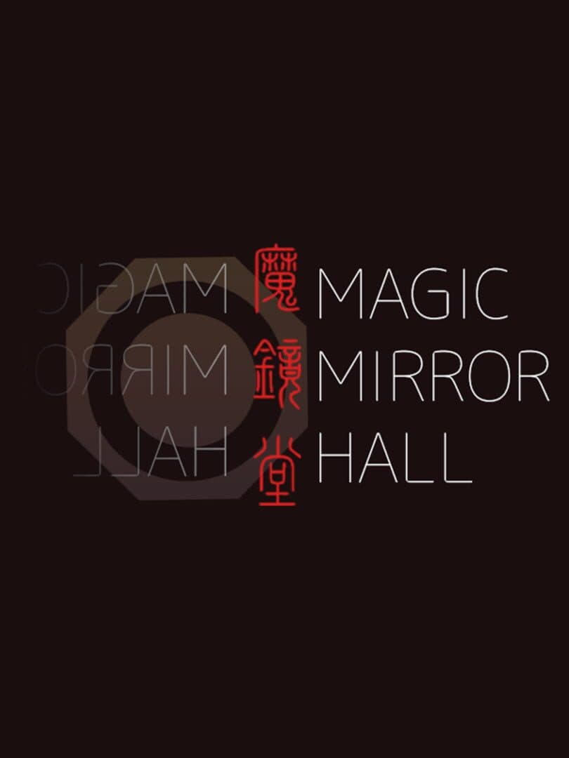 Magic Mirror Hall