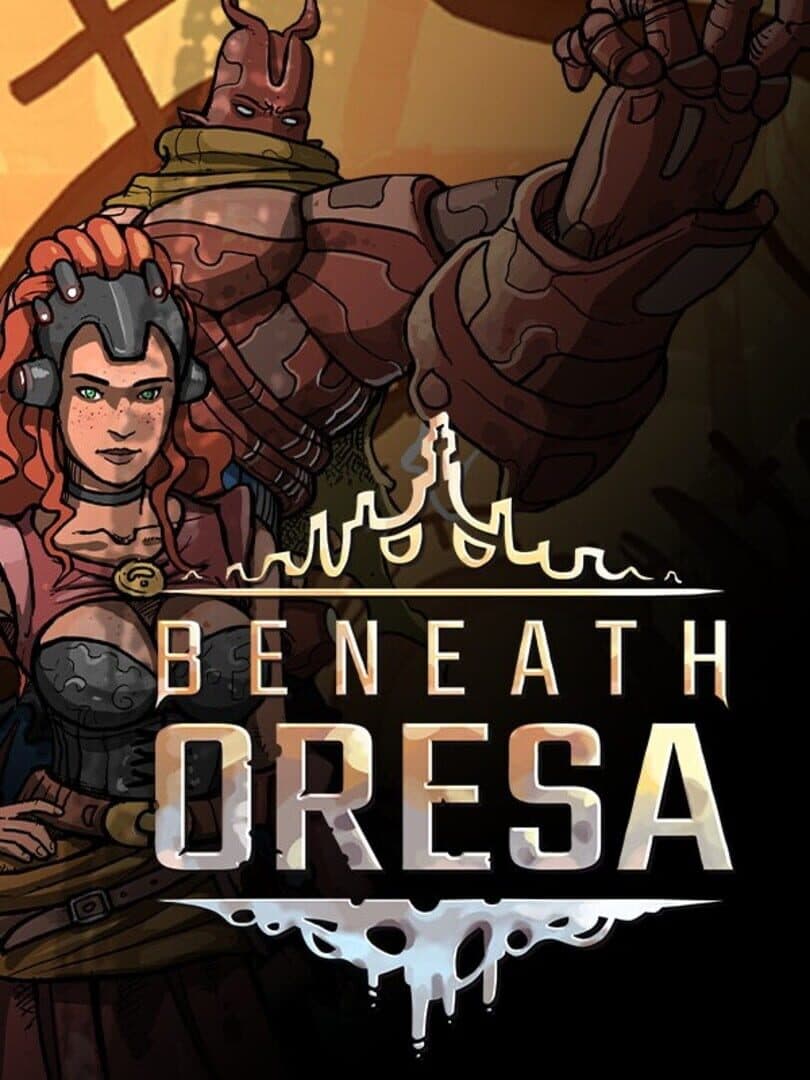 Beneath Oresa