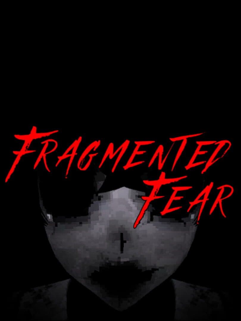 Fragmented Fear