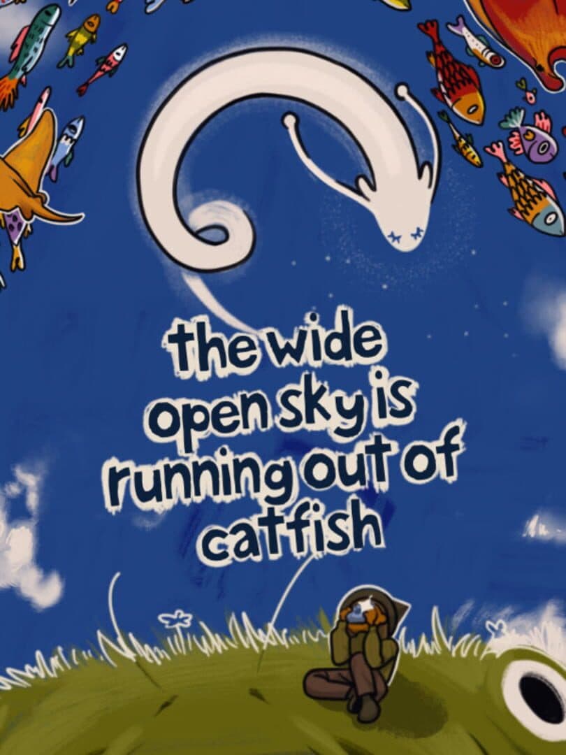 The Wide Open Sky Is Running Out of Catfish