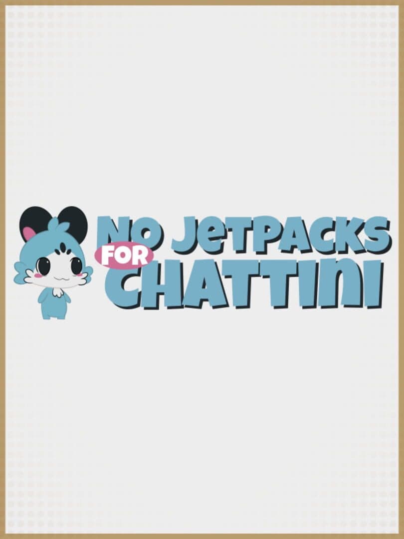 No JetPacks For Chattini