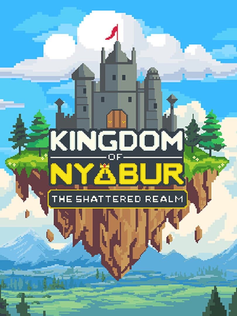 Kingdom of Nyabur: The Shattered Realm