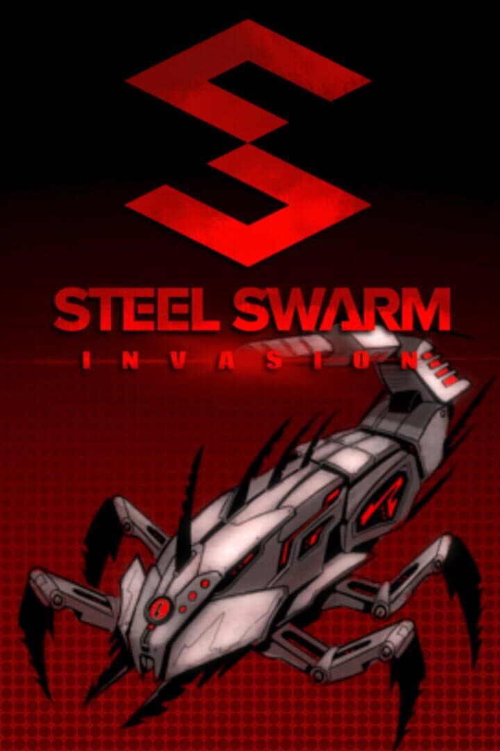 Steel Swarm: Invasion