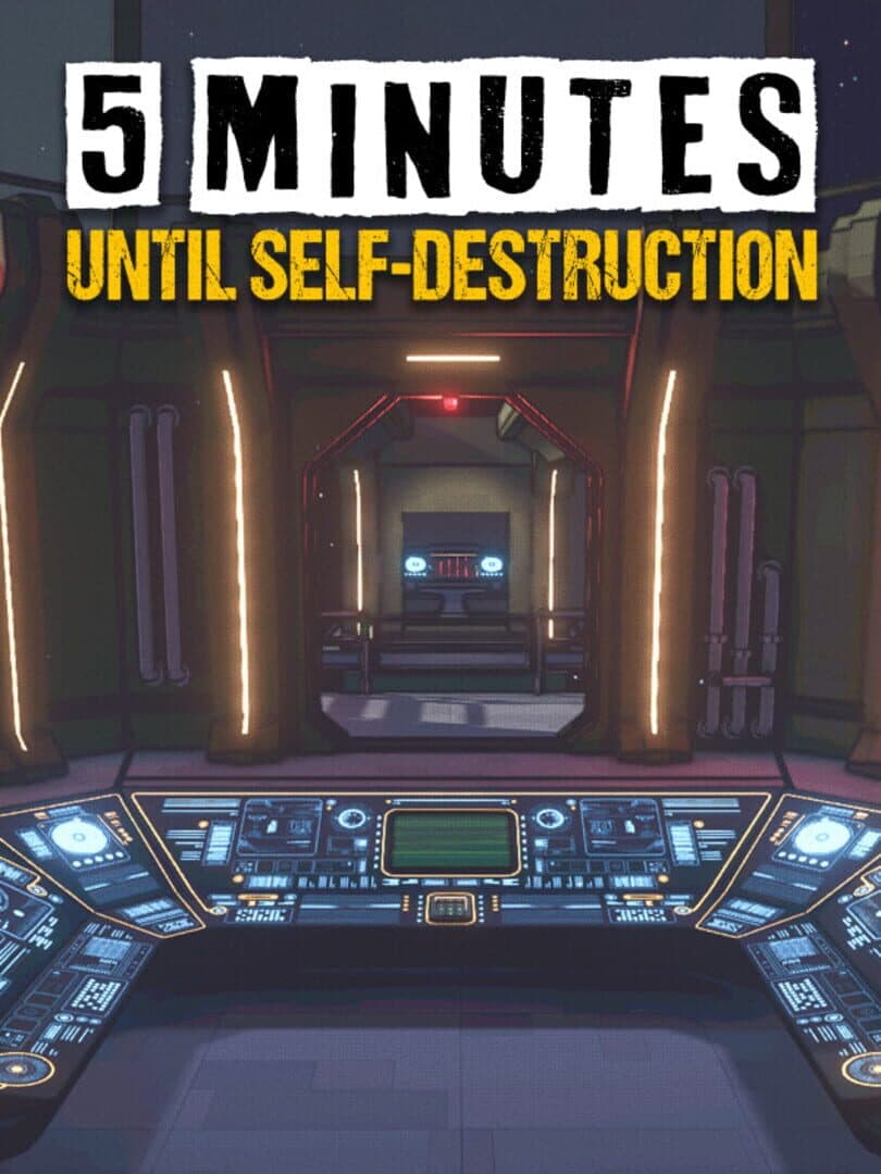5 Minutes Until Self-Destruction