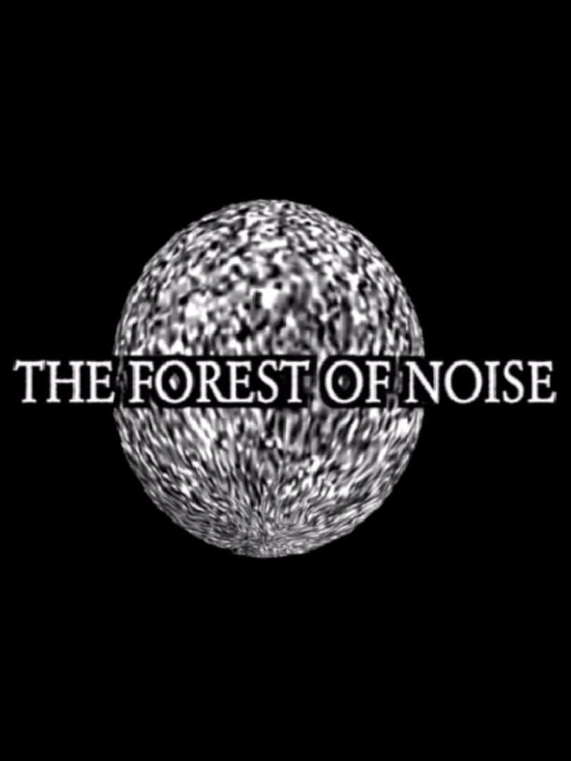 The Forest of Noise