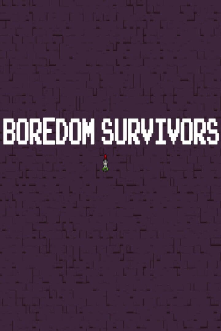 Boredom Survivors