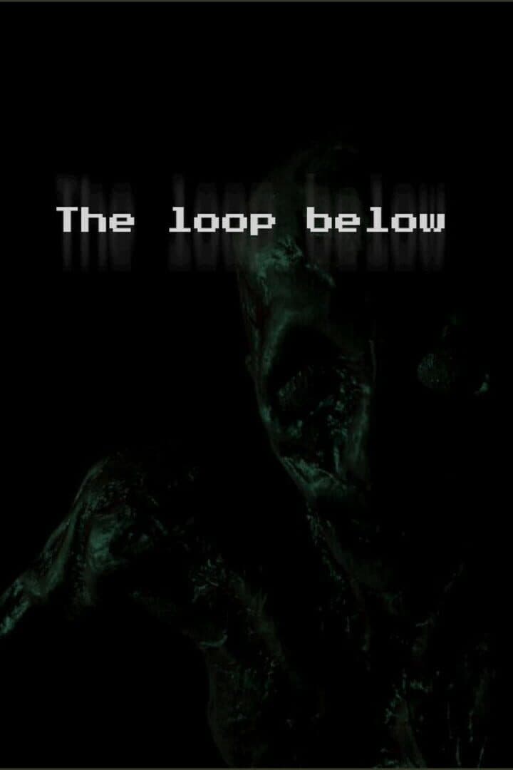 The Loop Below