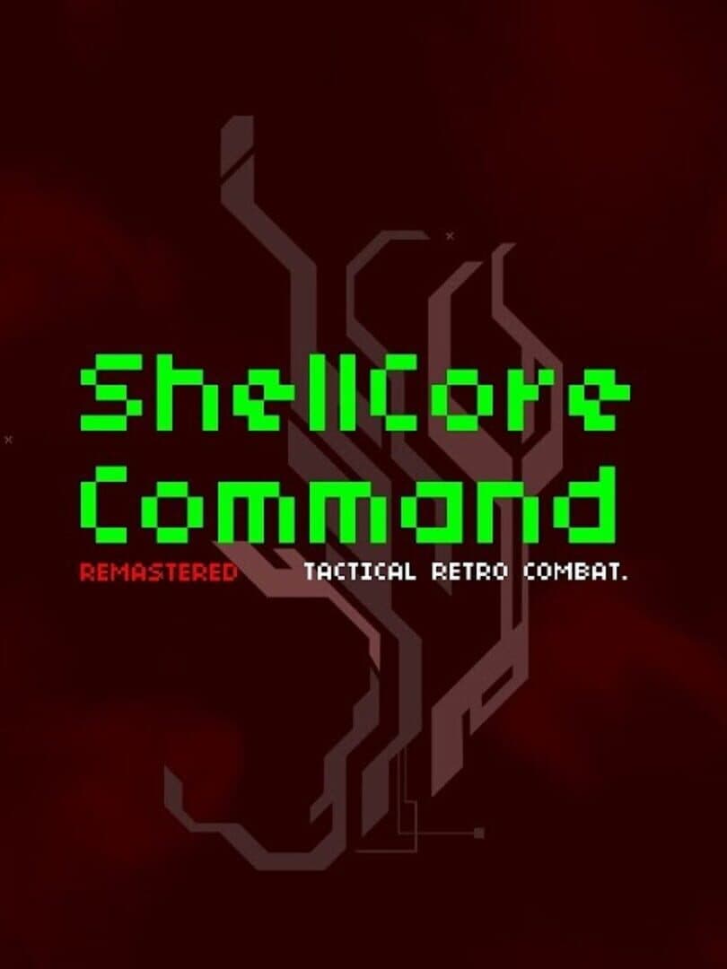 ShellCore Command Remastered