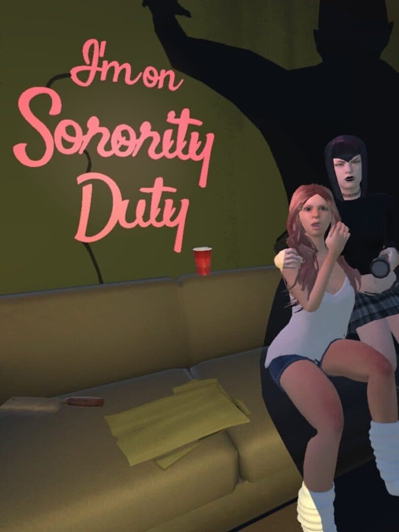 I'm on Sorority Duty
