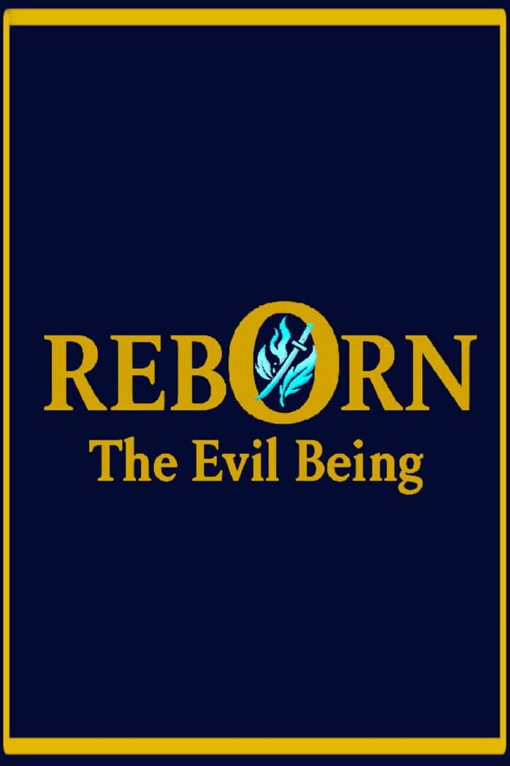 Reborn: The Evil Being
