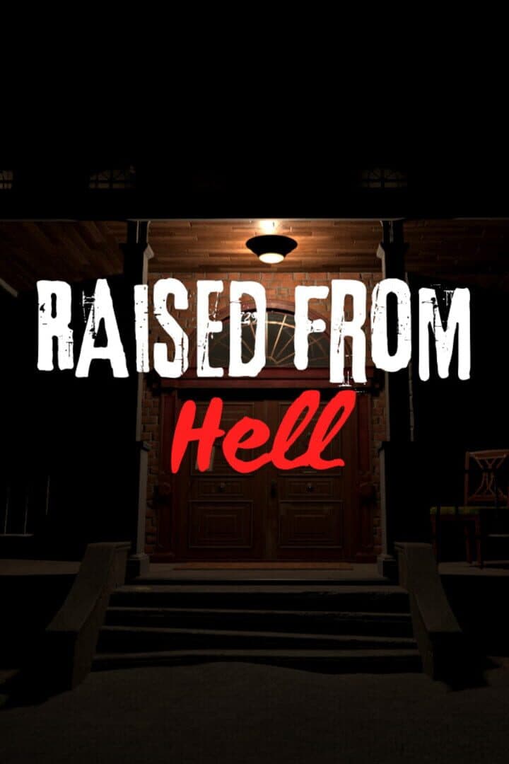 Raised From Hell